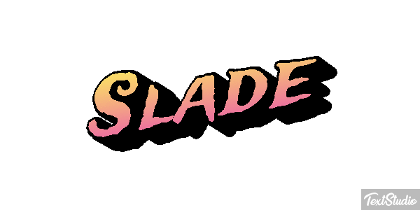 Slade Texteffekt