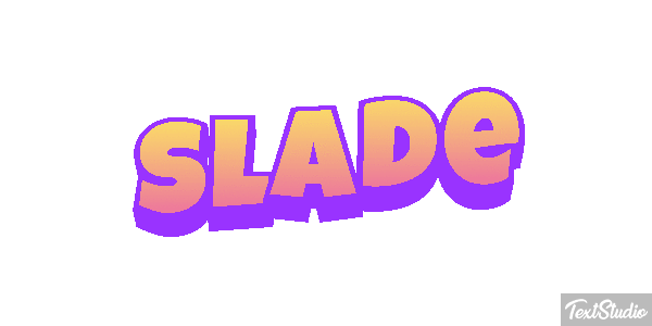 Slade Texteffekt