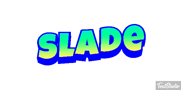 Slade Texteffekt