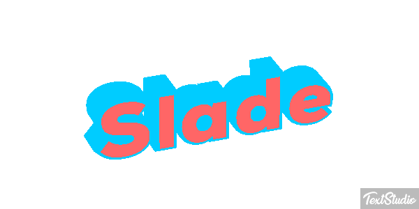 Slade Texteffekt