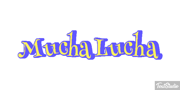 Mucha Lucha Metin efekti