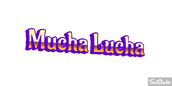 Mucha Lucha Metin efekti