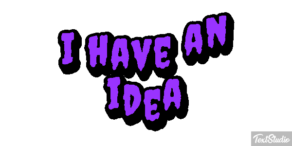 I Have An Idea Text effect