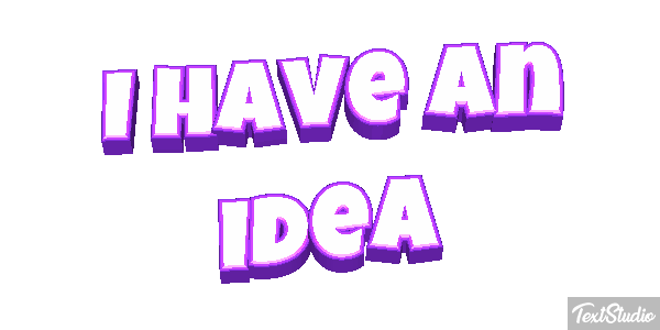 I Have An Idea Text effect
