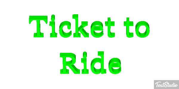 Ticket to Ride Tekst effect