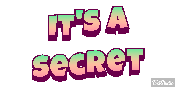 It's a secret Tekst effect